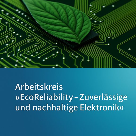 Blatt auf Leiterplatte mit Text: "EcoReliability – Zuverlässige und nachhaltige Elektronik".
